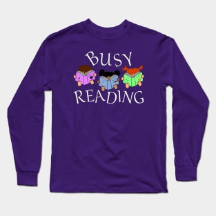 Busy Reading - cute reading girls - book nerds Long Sleeve T-Shirt